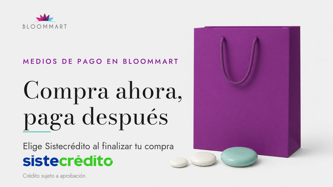 Compra ahora y paga después en Bloommart: paga a cuotas con Sistecrédito